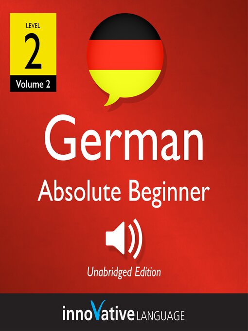 Title details for Learn German: Level 2: Absolute Beginner German, Volume 2n by Innovative Language Learning, LLC - Available